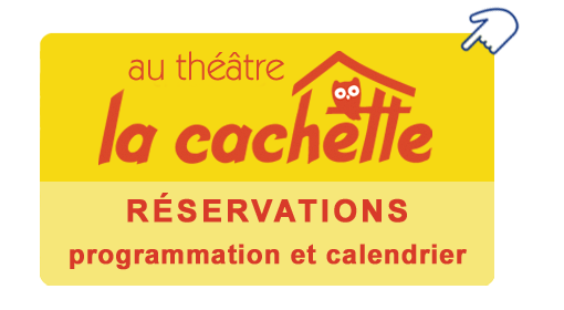 Théâtres La Cachette